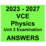 2023-2027 VCE Physics - Unit 2 Trial Exam